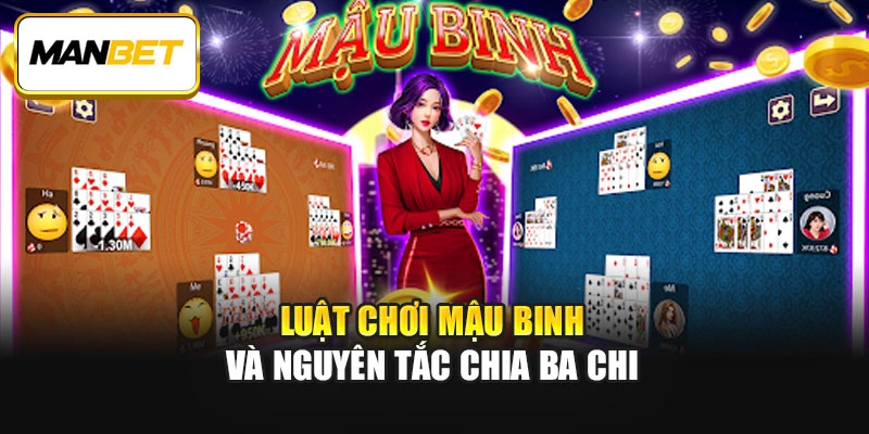 Luật chơi mậu binh và nguyên tắc chia ba chi