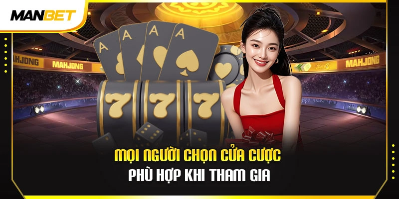Mọi người chọn cửa cược phù hợp khi tham gia